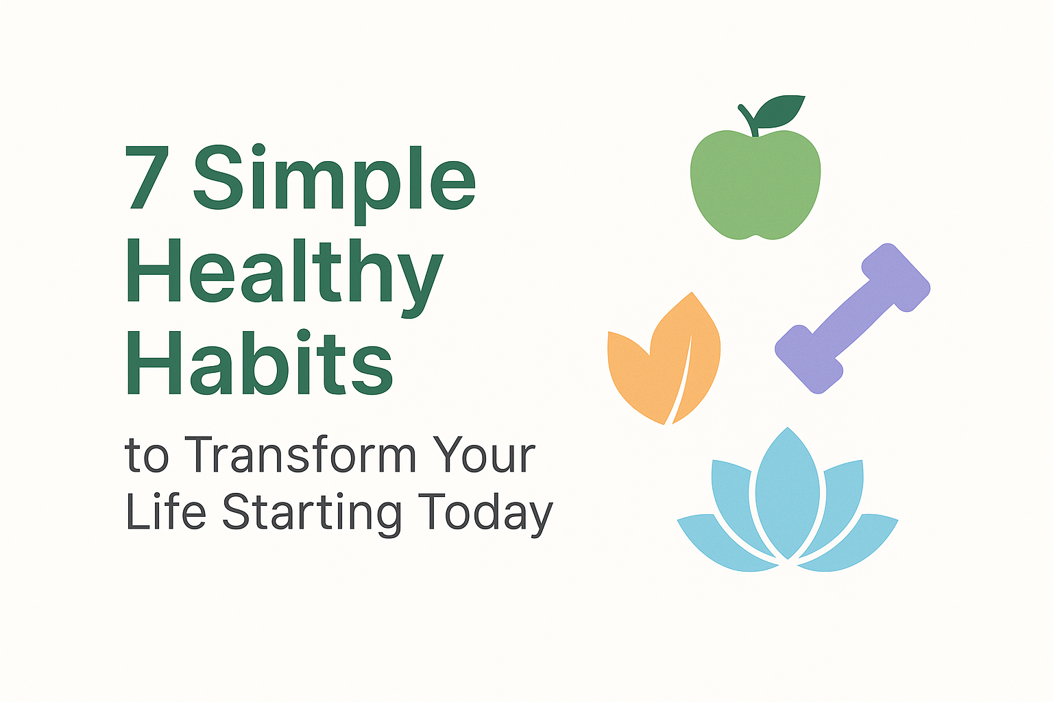 Minimalist graphic of healthy living icons with text promoting 7 simple healthy habits